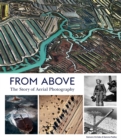From Above : The Story of Aerial Photography - Book