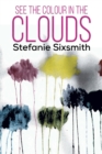 See the Colour in the Clouds - eBook