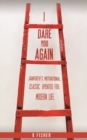 I Dare You Again : Danforth's Motivational Classic, Updated for Modern Life - Book