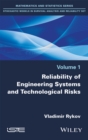Reliability of Engineering Systems and Technological Risk - Book
