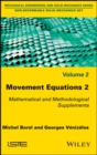 Movement Equations 2 : Mathematical and Methodological Supplements - Book