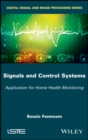 Signals and Control Systems : Application for Home Health Monitoring - Book