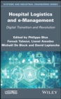 Hospital Logistics and e-Management : Digital Transition and Revolution - Book