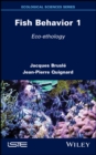 Fish Behavior 1 : Eco-ethology - Book