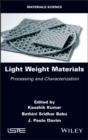 Light Weight Materials : Processing and Characterization - Book