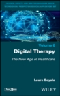 Digital Therapy : The New Age of Healthcare - Book
