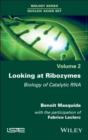 Looking at Ribozymes : Biology of Catalytic RNA - Book