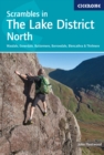 Scrambles in the Lake District - North : Wasdale, Ennerdale, Buttermere, Borrowdale, Blencathra & Thirlmere - Book