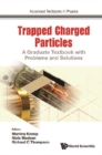 Trapped Charged Particles: A Graduate Textbook With Problems And Solutions - eBook