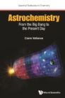 Astrochemistry: From The Big Bang To The Present Day - eBook