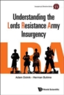Understanding The Lord's Resistance Army Insurgency - Book