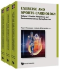 Exercise And Sports Cardiology (In 3 Volumes) - Book