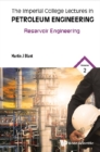 Imperial College Lectures In Petroleum Engineering, The - Volume 2: Reservoir Engineering - eBook