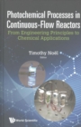 Photochemical Processes In Continuous-flow Reactors: From Engineering Principles To Chemical Applications - Book