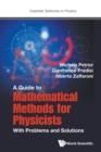 Guide To Mathematical Methods For Physicists, A: With Problems And Solutions - Book