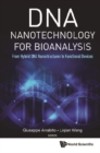 Dna Nanotechnology For Bioanalysis: From Hybrid Dna Nanostructures To Functional Devices - eBook