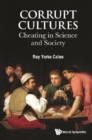 Corrupt Cultures: Cheating In Science And Society - eBook