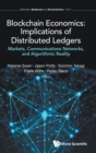 Blockchain Economics: Implications Of Distributed Ledgers - Markets, Communications Networks, And Algorithmic Reality - Book