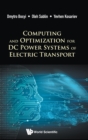 Computing And Optimization For Dc Power Systems Of Electric Transport - Book