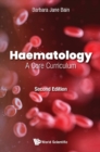 Haematology: A Core Curriculum (Second Edition) - eBook
