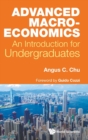 Advanced Macroeconomics: An Introduction For Undergraduates - Book
