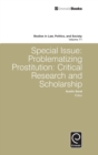 Special Issue : Problematizing Prostitution: Critical Research and Scholarship - Book