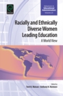 Racially and Ethnically Diverse Women Leading Education : A World View - eBook