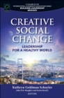 Creative Social Change : Leadership for a Healthy World - Book