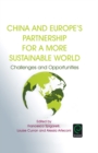 China and Europe’s Partnership for a More Sustainable World : Challenges and Opportunities - eBook