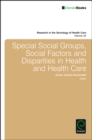 Special Social Groups, Social Factors and Disparities in Health and Health Care - Book