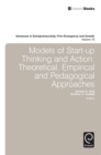 Models of Start-up Thinking and Action : Theoretical, Empirical, and Pedagogical Approaches - eBook