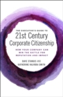 The Executive’s Guide to 21st Century Corporate Citizenship : How your Company Can Win the Battle for Reputation and Impact - Book