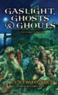 Gaslight, Ghosts & Ghouls [Trade Paperback] - Book