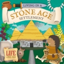 Living in a Stone Age Settlement - Book