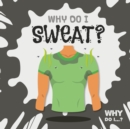 Why Do I Sweat? - Book