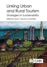 Linking Urban and Rural Tourism : Strategies in Sustainability - Book