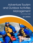 Adventure Tourism and Outdoor Activities Management : A 21st Century Toolkit - Book