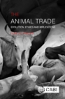 Animal Trade, The : Evolution, Ethics and Implications - Book