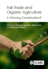 Fair Trade and Organic Agriculture : A Winning Combination? - Book