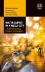 Water Supply in a Mega-City : A Political Ecology Analysis of Shanghai - eBook