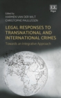 Legal Responses to Transnational and International Crimes : Towards an Integrative Approach - eBook