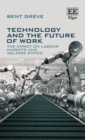 Technology and the Future of Work : The Impact on Labour Markets and Welfare States - eBook