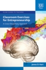 Classroom Exercises for Entrepreneurship : A Cross-Disciplinary Approach - eBook