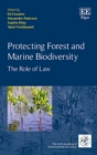 Protecting Forest and Marine Biodiversity : The Role of Law - eBook