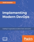Implementing Modern DevOps : Help your organization join the DevOps revolution - eBook