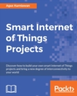 Smart Internet of Things Projects - eBook