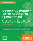 OpenCV 3 Computer Vision Application Programming Cookbook - Third Edition : Recipes to help you build computer vision applications that make the most of the popular C++ library OpenCV 3 - eBook