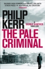 The Pale Criminal : Bernie Gunther Thriller 2 - eBook