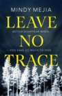 Leave No Trace : Better to disappear when you have so much to hide - Book