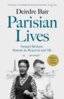 Parisian Lives : Samuel Beckett, Simone de Beauvoir and Me – a Memoir - Book